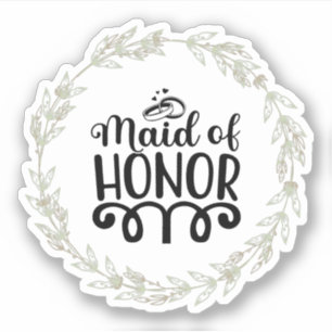 Maid of honor sticker