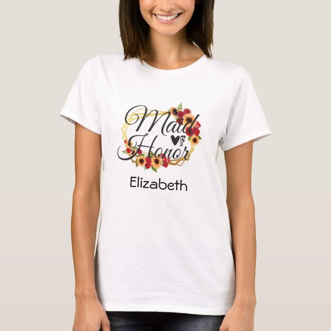 Maid of Honor Sunflowers Roses Floral Gift T-Shirt (Front)