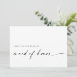 Maid of Honor Thank You Card | Modern Minimalist<br><div class="desc">This minimalist design is perfect for the modern bride! Featuring a handwritten signature script paired with a simple sans-serif font. Personalize with your own message on the back,  or order them blank and handwrite your message. Check out the store for matching Bridesmaid cards!</div>