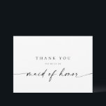 Maid of Honor Thank You Card | Modern Minimalist<br><div class="desc">This minimalist design is perfect for the modern bride! Featuring a handwritten signature script paired with a simple sans-serif font. Personalize with your own message on the back,  or order them blank and handwrite your message. Check out the store for matching Bridesmaid cards!</div>