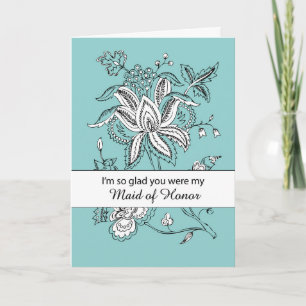 Maid of Honor Thank You with Flowers on Teal Card