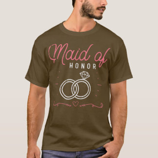 Maid Of Honor Wedding Bridal Shower Marriage Women T-Shirt