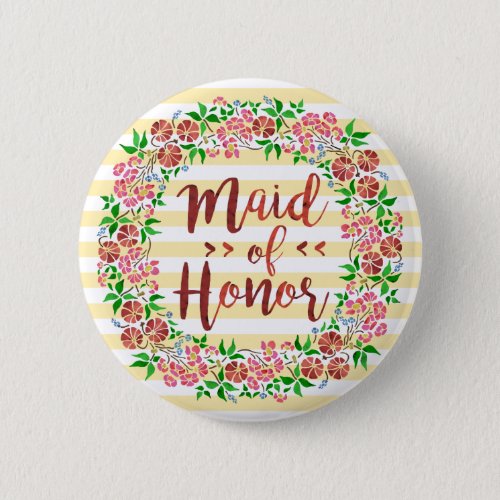 Maid of Honor Wedding Floral Watercolor Stripes Pinback Button