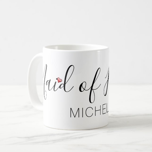 Maid of Honor with Name Coffee Mug (Front Left)