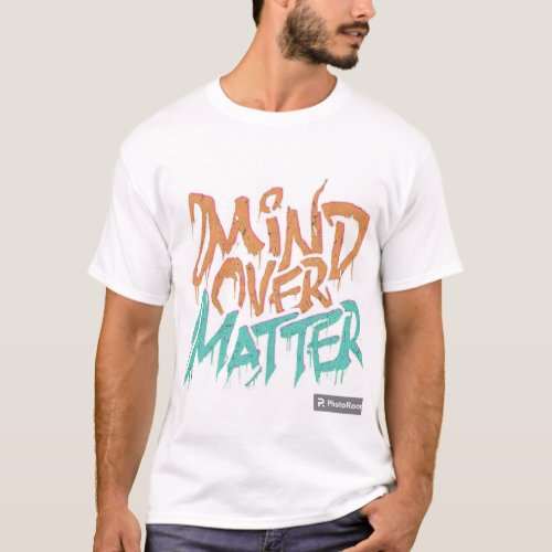 maid over matter T_Shirt