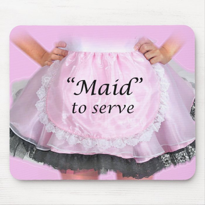 Maid to Serve Mouse Mats