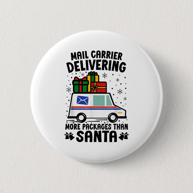 Mail Carrier Delivering More Packages Than Santa C Button (Front)