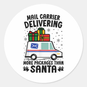 Mail Carrier Delivering More Packages Than Santa C Classic Round Sticker