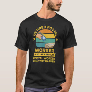 Mail Carrier For A Retired Postal Worker T-Shirt