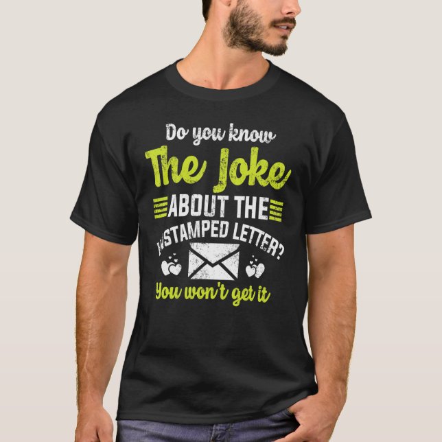 Mail Carrier Joke Unstamped Letter Postal Worker M T-Shirt (Front)