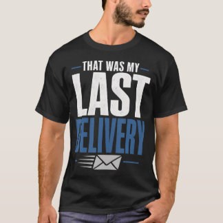 Mail Carrier Retirement Retired Mail Carrier T-Shirt