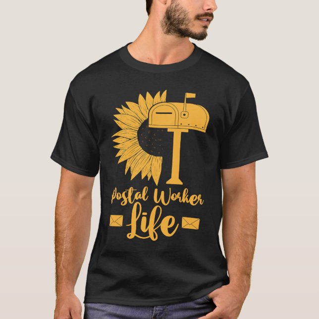Mail Carrier Sunflower  Postman Postal Worker Life T-Shirt (Front)