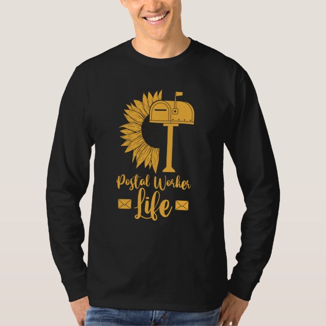 Mail Carrier Sunflower  Postman Postal Worker Life T-Shirt (Front)
