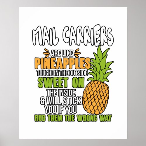 Mail Carriers Are Like Pineapples Poster