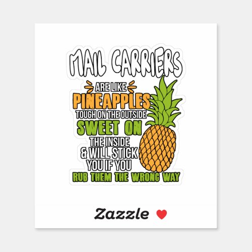 Mail Carriers Are Like Pineapples Sticker