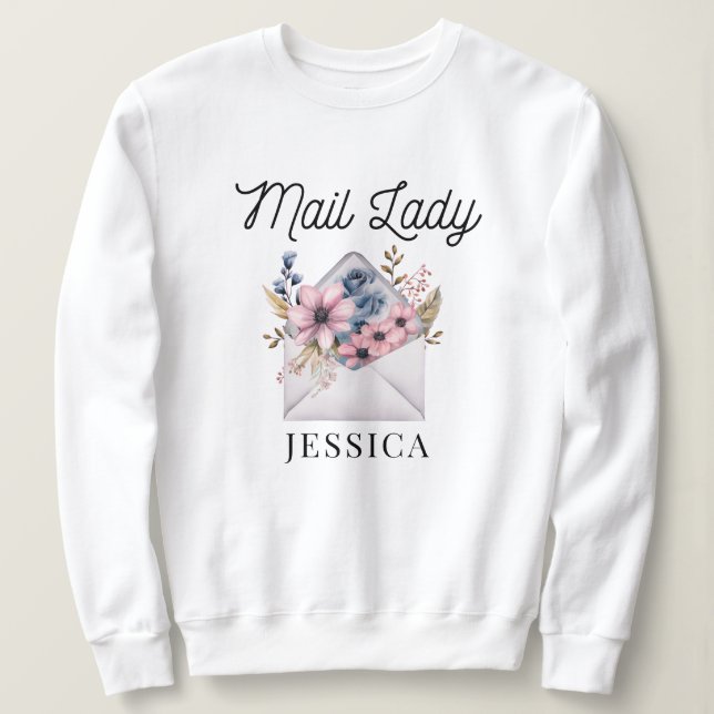 Mail Lady  Postal Carrier Post Office Worker Sweatshirt (Design Front)