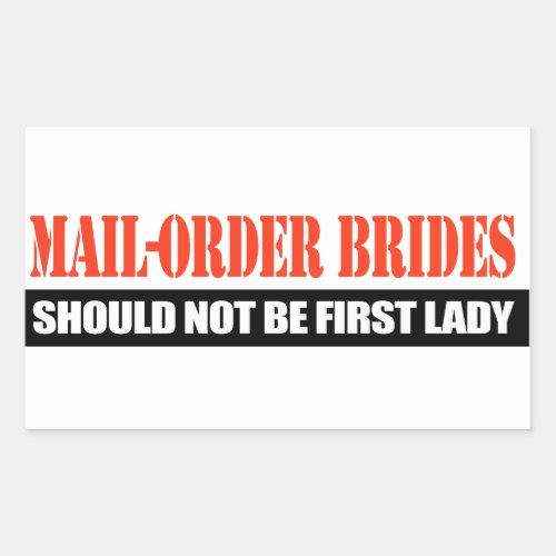 Mail_order brides should not be first lady _png rectangular sticker