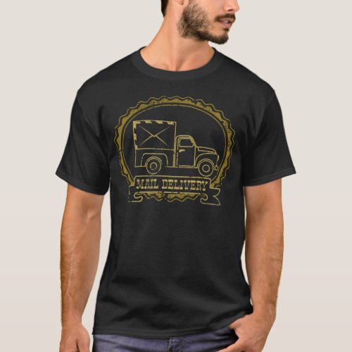 Mail Truck Funny Design for a Retired Postal form  T_Shirt