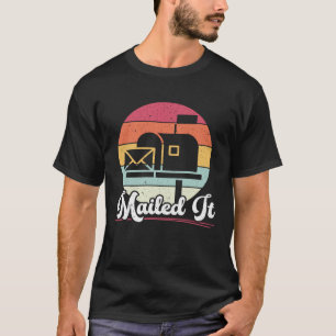 Mailed It Postal Worker Mailman Delivery Mail Esco T-Shirt