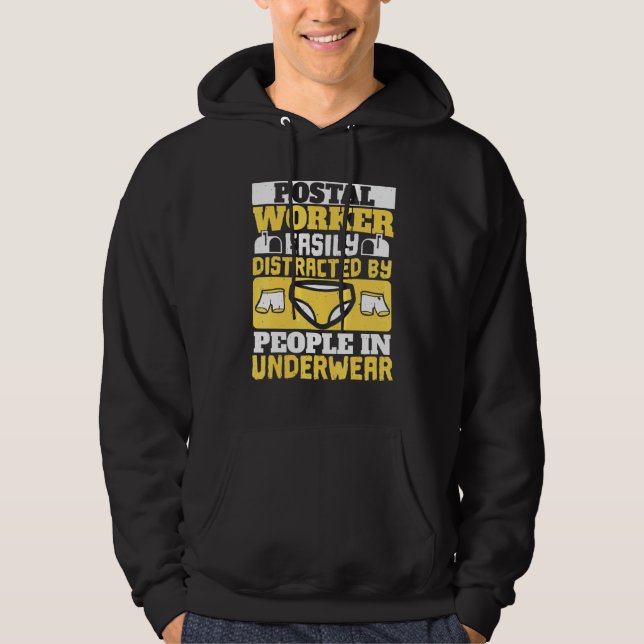 Mailman Carrier Postal Workereasily Distracted By  Hoodie (Front)