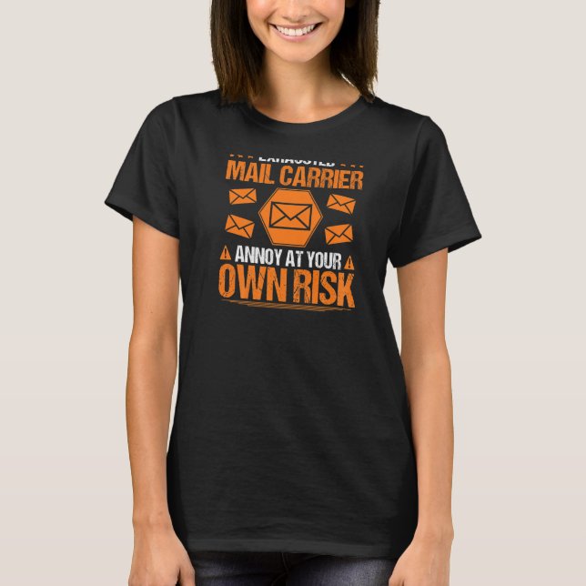 Mailman Own Risk Postman Mail Carrier T-Shirt (Front)