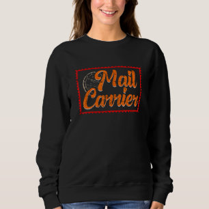 Mailman Postman Postal Worker 2 Sweatshirt