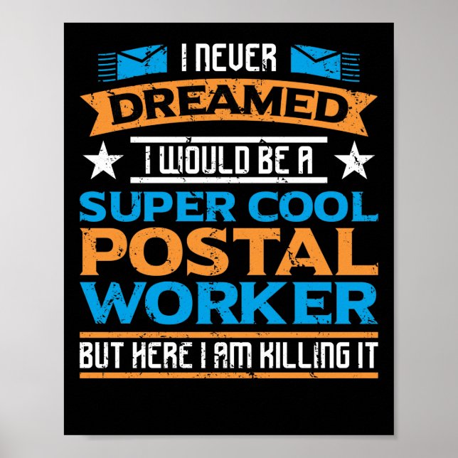 Mailman Super Cool Postal Worker I Never Dreamed I Poster (Front)