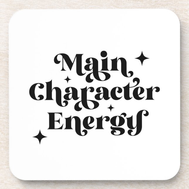 Main Character Energy  Beverage Coaster (Front)