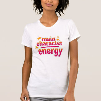 Main Character Energy Bold Typography T-Shirt