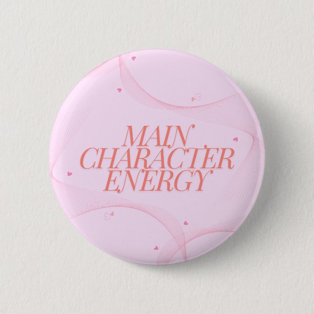 Main Character Energy Button (Front)