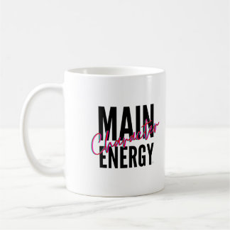 Main Character Energy Coffee Mug