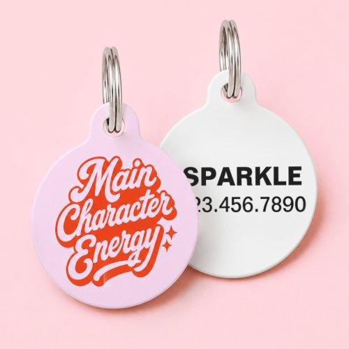Main Character Energy Funny Retro Custom Dog Cat  Pet ID Tag