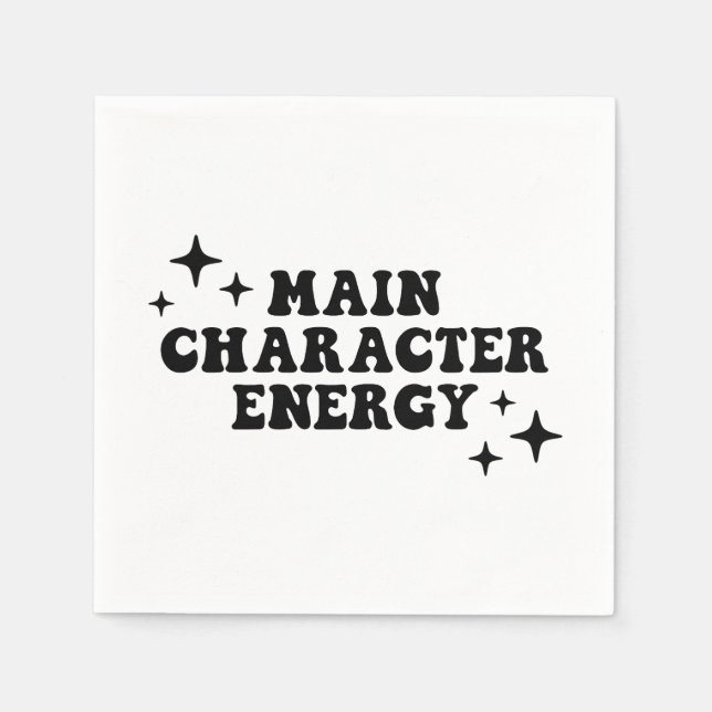 Main Character Energy  Napkins (Front)