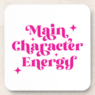 Main Character Energy Pink Beverage Coaster