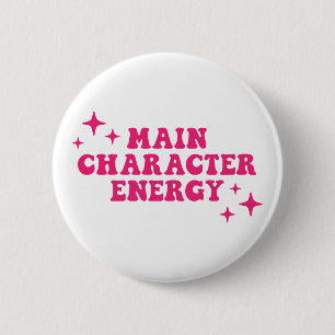 Main Character Energy Pink Button