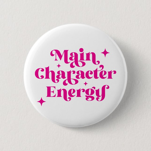 Main Character Energy Pink Button (Front)