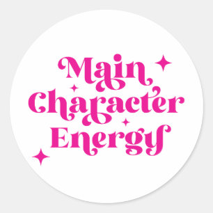 Main Character Energy Pink Classic Round Sticker