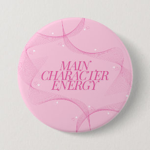 Main Character Energy Pink Quote Button