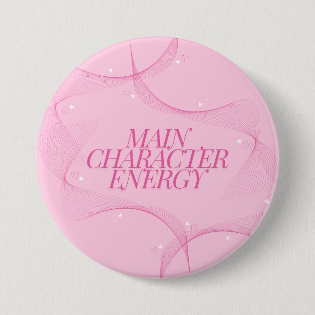 Main Character Energy Pink Quote Button (Front)