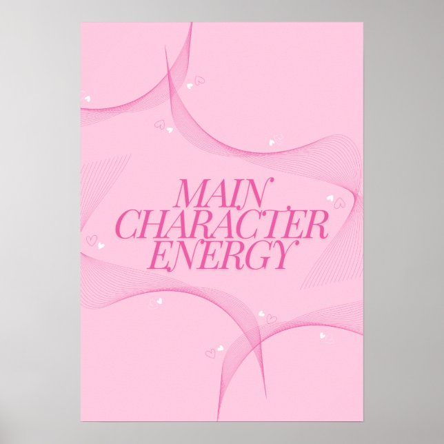Main Character Energy Pink Quote Poster (Front)