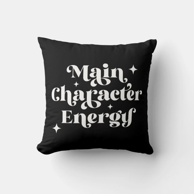 Main Character Energy  Throw Pillow (Front)