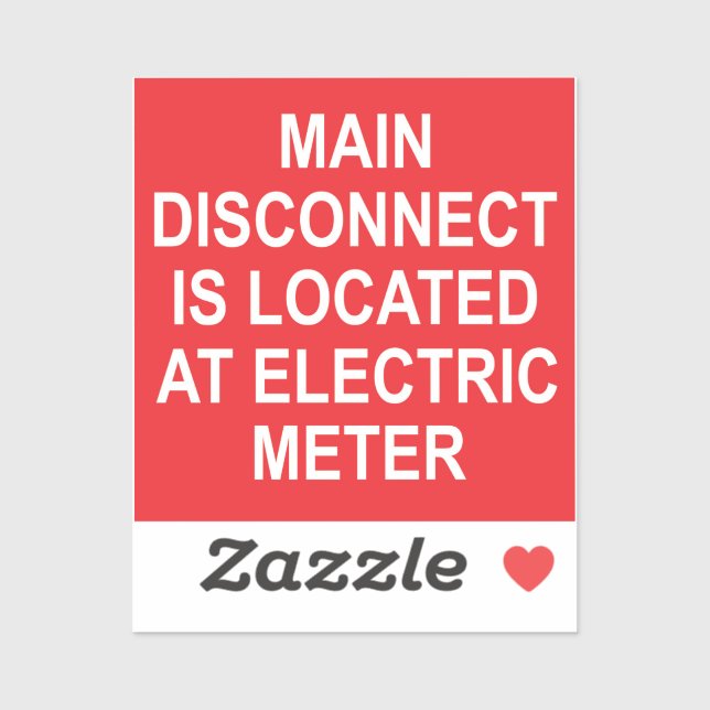 Main Disconnect Located at Electric Meter, Sticker (Sheet)