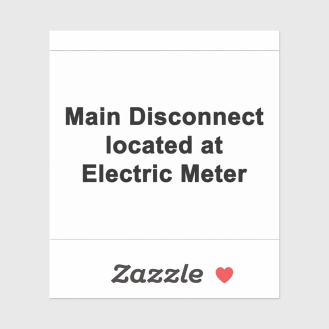 Main Disconnect Located at Electric Meter, Sticker (Sheet)