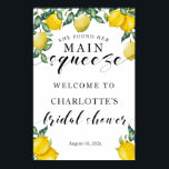 Main squeeze Bridal Shower welcome sign summer<br><div class="desc">Gorgeous welcome poster with lemons and the text "She found her main squeeze". Personalized with your name and event date.</div>