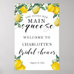 Main squeeze Bridal Shower welcome sign summer<br><div class="desc">Gorgeous welcome poster with lemons and the text "She found her main squeeze". Personalized with your name and event date.</div>