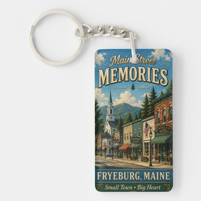 Main Street Memories Fryeburg Maine Rectangle Keychain (Front)