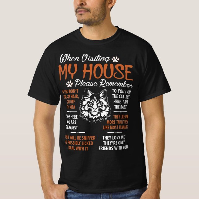 Maine Coon Visting My House Please Remember T-Shirt (Front)