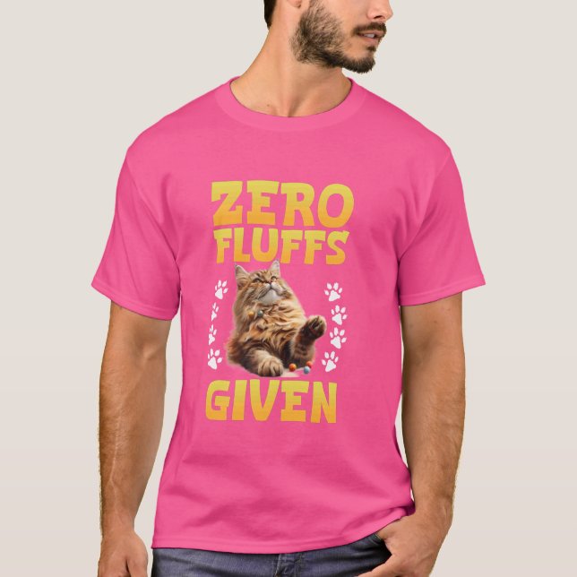 Maine Coon ZERO FLUFFS GIVEN Funny Maine Coon Owne T-Shirt (Front)