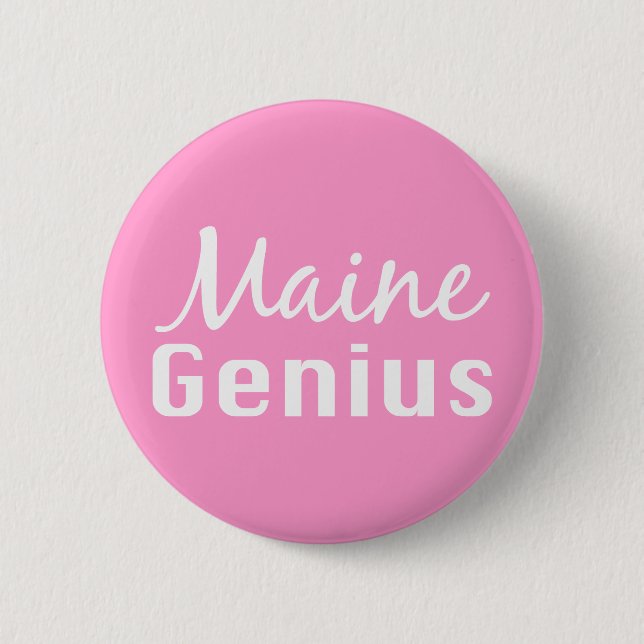 Maine Genius Gifts Pinback Button (Front)
