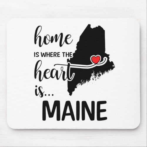 Maine home is where the heart is mouse pad